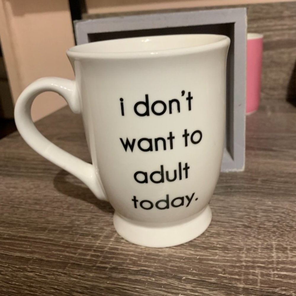 Mudpie “Don’t Want to Adult”  mug